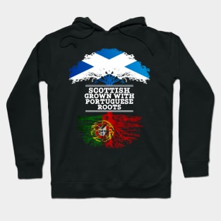 Scottish Grown With Portuguese Roots - Gift for Portuguese With Roots From Portugal Hoodie